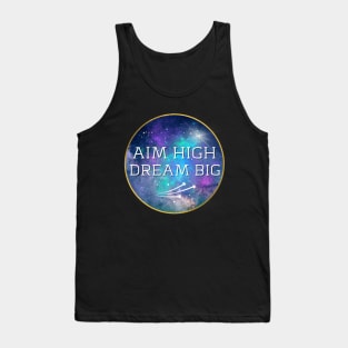 Aim High Dream Big Tank Top